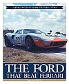 THE FORD THAT BEAT FERRARI • A Racing History Of The GT40 • #BK140151