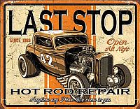 Tin Sign Hot Rod • LAST STOP Hot Rod Repair • DE#HR1696TS