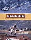 SEBRIG • The Official History of Americas Great Sports Car Race • #BK123000