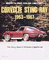 CORVETTE STING RAY 1963-1967, The Glory Years of America's Sports Car