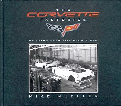 THE CORVETTE FACTORIES • Building America's Sports Car • #BK145832