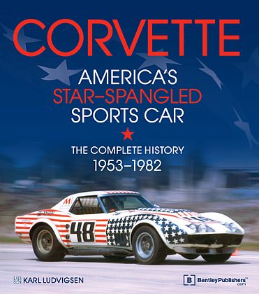 CORVETTE America's Star-Spangled Sports Car The Complete History 1953 - 1982 • Karl Ludvigsen • #BK201501