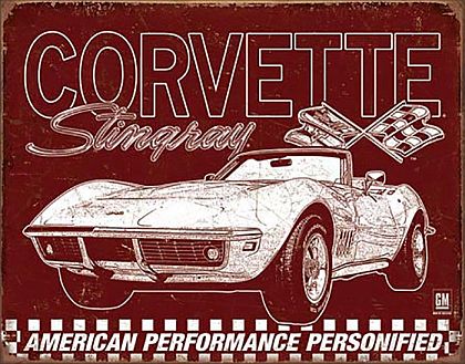 C3 Corvette Stingray & American Performance Personified • Tin Sign • #VE2138TS